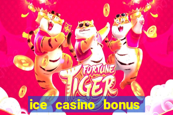 ice casino bonus 25 euro